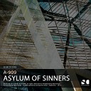 A 909 - Asylum Of Sinners Original Mix