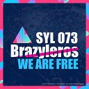 Brazyleros - We Are Free Radio Edit