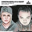 Christina Novelli DJ Xquizit - So Cold Original Mix