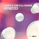 Lorenzo al Dino featuring Ola Egbowon - Hypnotized Radio Edit