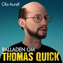 Ola Aurell - Balladen Om Thomas Quick