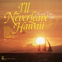 Art Todd Dotty Todd - I ll Never Leave Hawaii