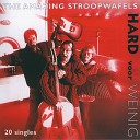 The Amazing Stroopwafels - T Was Grandioos