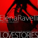 Elena Ravelli Francesco Lazzari - Mi sono innamorato di te Love Stories Live
