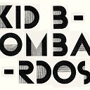 Kid Bombardos - I m gonna try