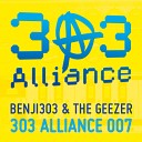 Benji303 Geezer - 303 Alliance Anthem