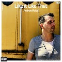 Andrew Fields - Like It Like That Must Rush Remix