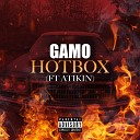Gamo feat Atikin - Hotbox