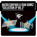 Nacho Chapado Ivan Gomez - Let The Rhythm Make U Move Original Mix