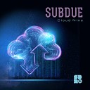 Subdue - Siren Original Mix