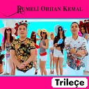 Rumeli Orhan Kemal - Trile e