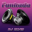 DJ Elvis - Funkada