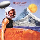 HIGH LOW - Wanna See You Laugh