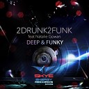 2Drunk2Funk feat Natalie Gowan Twitch - Deep Funky Silverland Club Mix