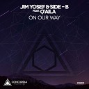 Jim Yosef Side B feat Q Aila - On Our Way Original Mix