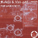 Blandy Soul Cat - The Greatest Original Mix