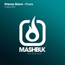 Prisma Storm - Praxis Original Mix
