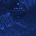 Marrel - Less Doesn t Mean Is More Original Mix