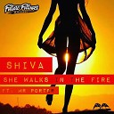 Shiva feat Mr Porter - She Walks In The Fire SKETI Remix