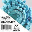 FootriX - Anarchy Original Mix