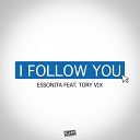 Essonita feat Tory Vix - I Follow You Original Mix