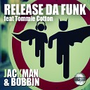 JacKman Bobbin feat Tommie Cotton - Release Da Funk Instrumental Mix