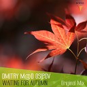 Dmitry M D Osipov - Waiting For Autumn Original Mix