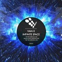 Van E - Infinite Space Original Mix