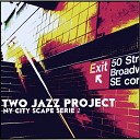 Two Jazz Project feat Didier La R gie - JFK Airport Original Mix