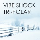 Vibe Shock - Tri Polar Donald Wilborn s Chilled Remix