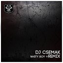 DJ Csemak - Nasty Boy M Rodriguez Filipe Neves Remix
