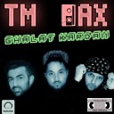 TM Bax - Ghalat Kardam