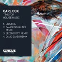 Carl Cox - Time For House Music Original Mix