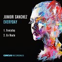 Junior Sanchez - Everyday Radio Edit