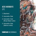 Acid Mondays - Interstellar Cake Original Mix