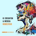 Ki Creighton Medusa - Rendezvous Original Radio Edit