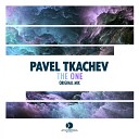 Pavel Tkachev - The One Original Mix