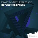 FAWZY Northern Trace - Beyond The Sphere Extended Mix