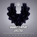 Warp Drive Spectre - Creatures Original Mix