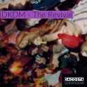 DKDM - The Revival Original Mix