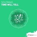 Solewaas - Time Will Tell Original Mix