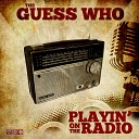 The Guess Who - Playin on the Radio Video Edit