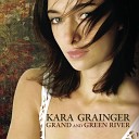 Kara Grainger - I m Going To Live The Life I Sing About In My…
