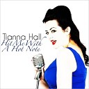 Tianna Hall - Is You Is Or Is You Ain t My Baby
