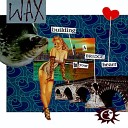 Wax - Building A Bridge To Your Heart