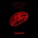 Manner City - I Feel You Topper Remix