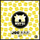 Dj Joe - Ai Ai Ai MPV DJ EDM Major Extended Remix