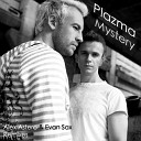 Plazma - Mystery Alex Astero Evan Sax Remix