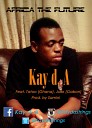 Kay d A - Africa The Future Kay d A feat Tatoo Ghana Julio…