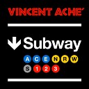 Vincent Ach - Subway DJ Vitto Remix